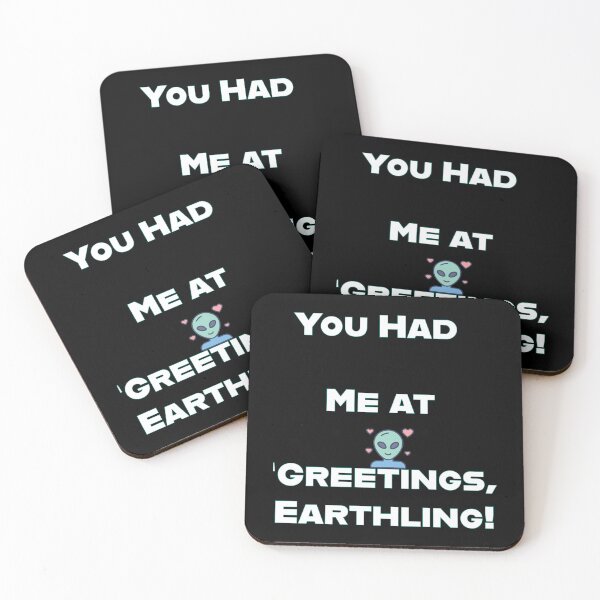 Item preview, You Had Me at ‘Greetings, Earthling! designed and sold by GBD888.