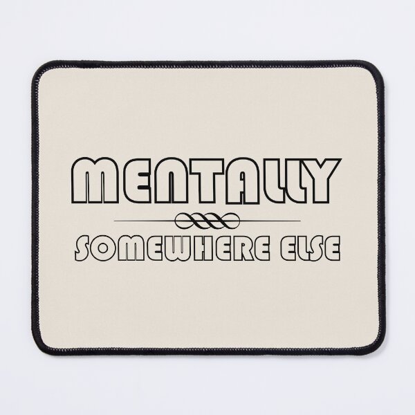 Item preview, Mentally Somewhere else designed and sold by DesignMindSG.