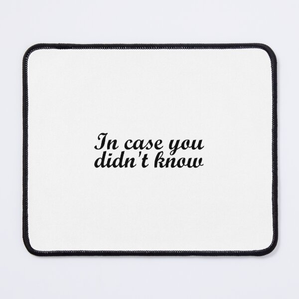 Item preview, In Case You Didn't Know designed and sold by cdanziger.