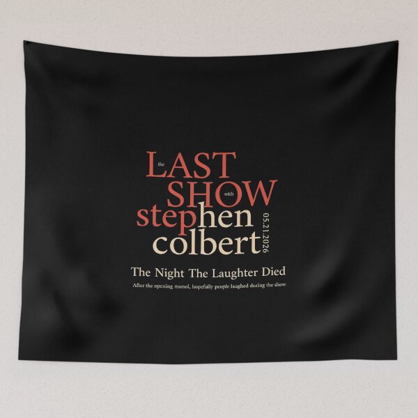 Item preview, Stephen Colbert - The Night The Laughter Died - Stephen Colbert Final Show May 21 2026  designed and sold by Nisreen Tolan.