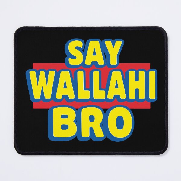 Item preview, Say Wallahi Bro designed and sold by deathanarchy.