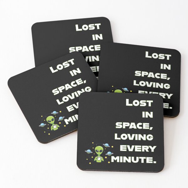 Item preview, Lost in Space, Loving Every Minute designed and sold by GBD888.