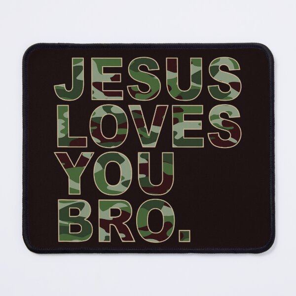 Item preview, Camo Jesus Loves You Bro Christian Faith designed and sold by valery-kenz.
