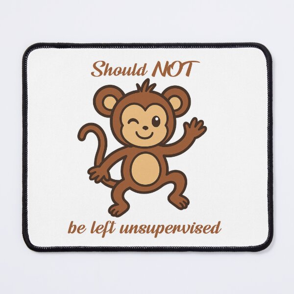 Item preview, Should NOT Be Left Unsupervised - Cheeky Monkey Design designed and sold by CanSparkleArt.