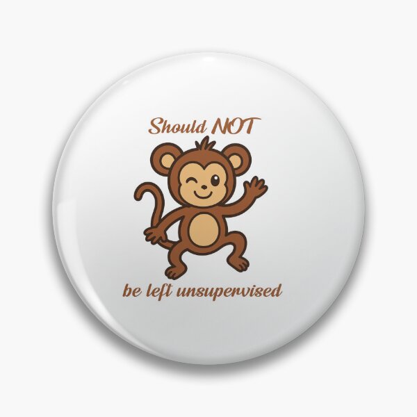 Item preview, Should NOT Be Left Unsupervised - Cheeky Monkey Design designed and sold by CanSparkleArt.