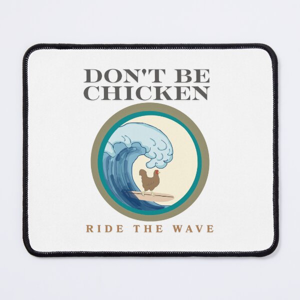 Item preview, Don't be chicken ride the wave designed and sold by TaraPen.