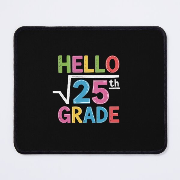 Item preview, Hello 5th Grade Square Root of 25  Back to School designed and sold by Rrettgison.