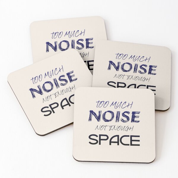 Item preview, Too much noise. Not enough space. designed and sold by DesignMindSG.