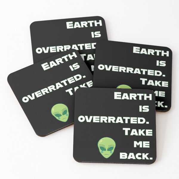 Item preview, Earth is overrated. Take me back. designed and sold by GBD888.