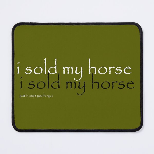 Item preview, i sold my horse designed and sold by velyn mori.
