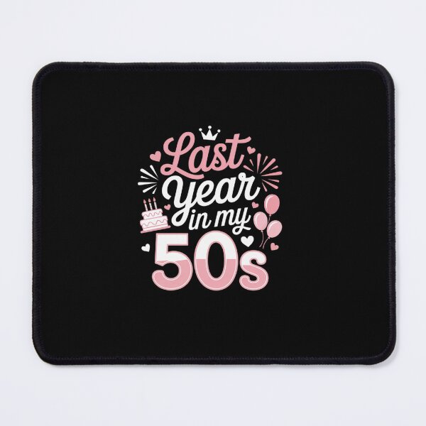 Item preview, last year in my 50s birthday For Women designed and sold by Rrettgison.