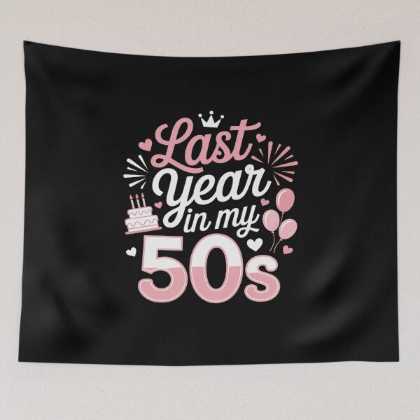Item preview, last year in my 50s birthday For Women designed and sold by Rrettgison.
