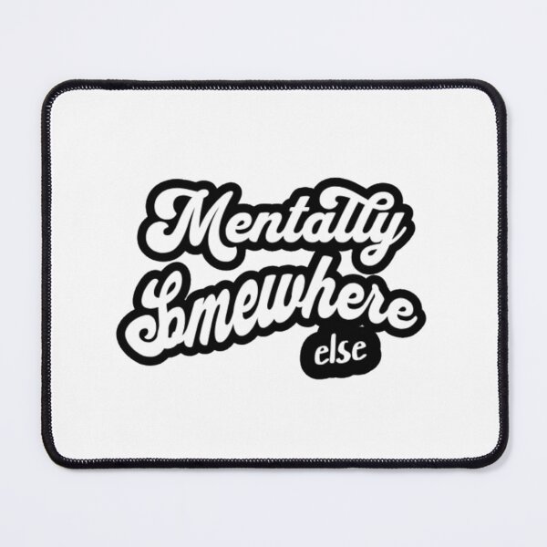 Item preview, Mentally Somewhere else designed and sold by DesignMindSG.