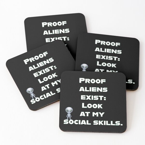 Item preview, Proof Aliens Exist: Look at My Social Skills designed and sold by GBD888.