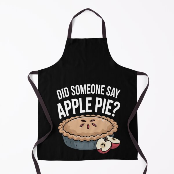 Item preview, Apple Pie T-Shirt Did Someone Say Apple Pie copy designed and sold by TeamLequid.
