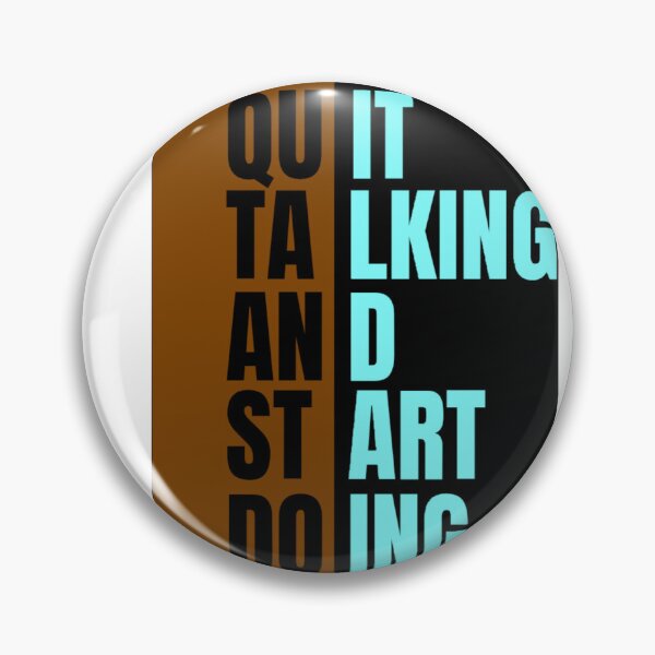 Item preview, Quit Talking And Start Doing designed and sold by Slyguy88.