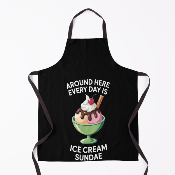 Item preview, Around Here Every Day is Ice Cream Sundae copy designed and sold by TeamLequid.