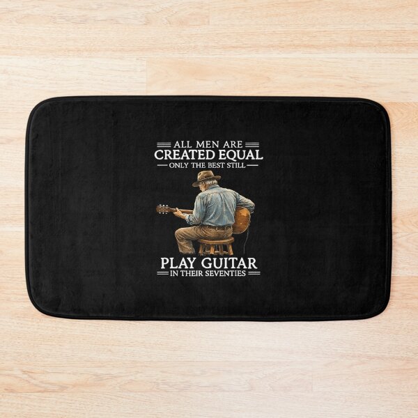 Item preview, All Men Are Created Equal  Only The Best Still Play Guitar In Their Seventies Funny Guitarist Gift  designed and sold by skshop8.