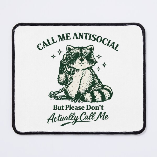 Item preview, Call me antisocial funny raccoon introvert humor | I hate phone calls | Raccoon Lover Gift | Introvert Life   designed and sold by PRINYOS.