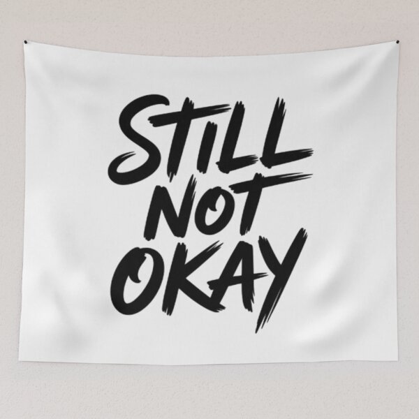 Item preview, Still Not Okay Bold Handwritten Streetwear Statement Design designed and sold by NewUSShop.