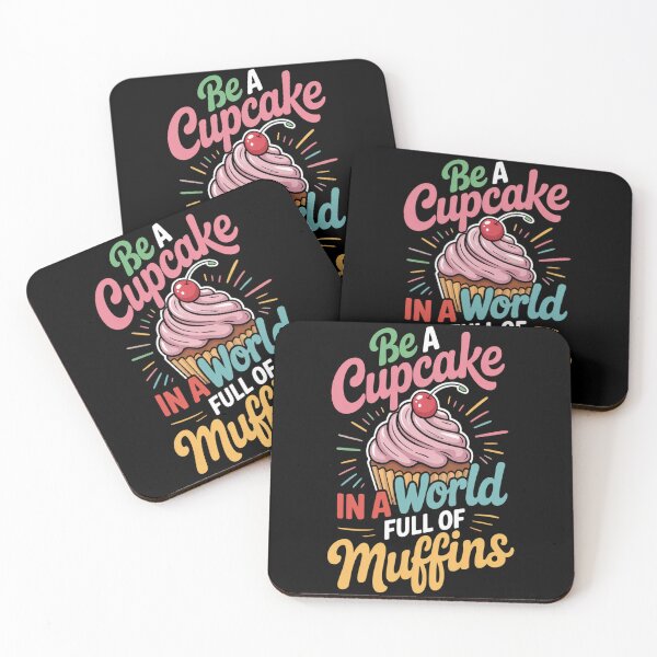 Item preview, Be A Cupcake In A World Of Muffins Shirt Cute Cupcakes copy designed and sold by TeamLequid.