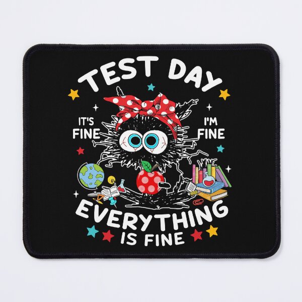 Item preview, Funny Black Cat Test Day It's Fine I'm Fine designed and sold by AnitaBice.