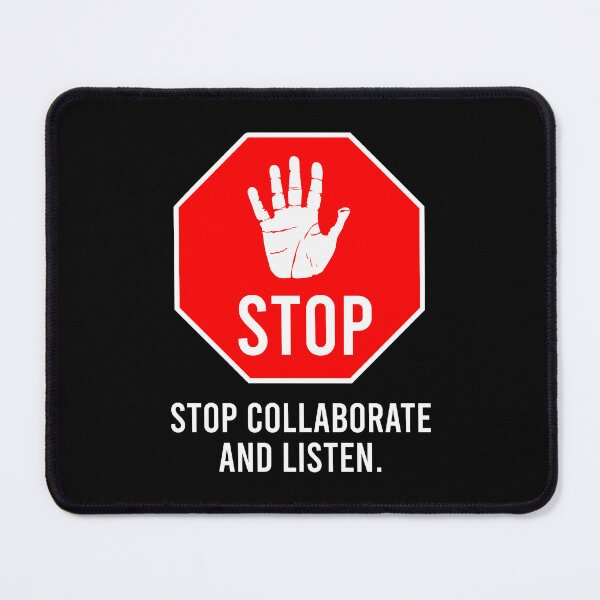 Item preview, Stop Collaborate And Listen designed and sold by anerahilsya.