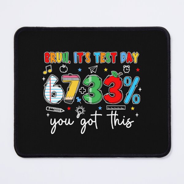 Item preview, Bruh It’s Test Day 67 33 You Got This  designed and sold by AnitaBice.