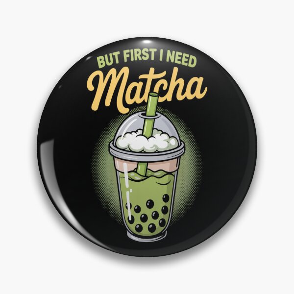 Item preview, But First I Need Matcha  designed and sold by orlodrake.