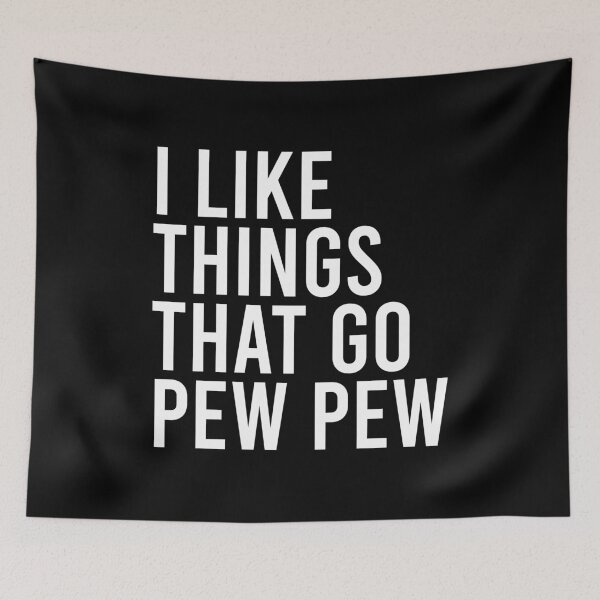 Item preview, I like Things that Go Pew Pew  designed and sold by definoyurie.
