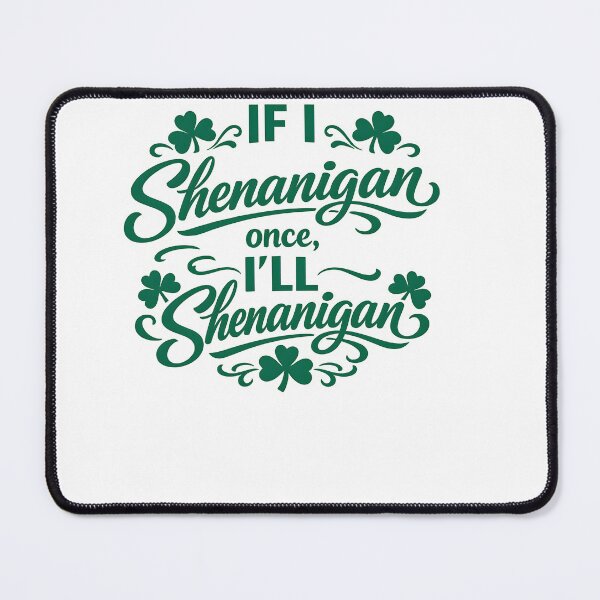 Item preview, St. Patrick's Day Shenanigans Quote designed and sold by HUTEND.