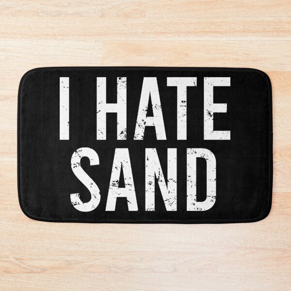 Item preview, I Hate Sand - Funny Desert Deployment Hater designed and sold by yushelaviora.
