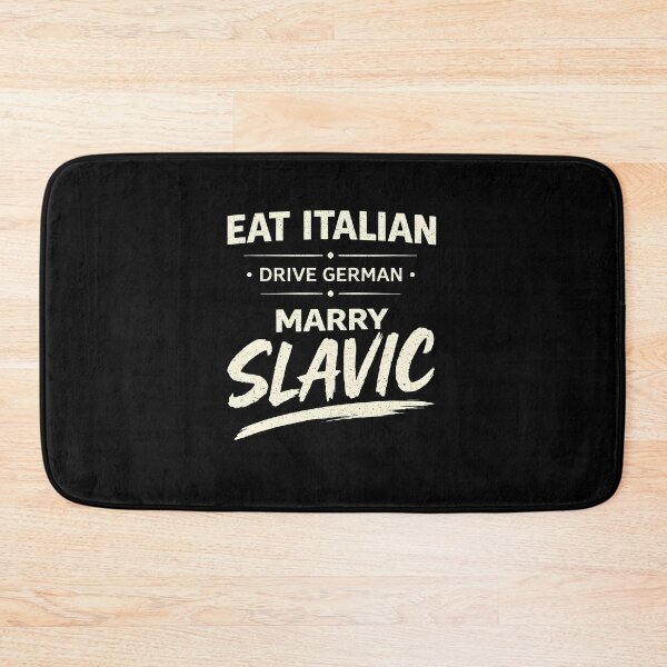 Item preview, Eat Italian Drive German Marry Slavic designed and sold by JODYSMORGAN.
