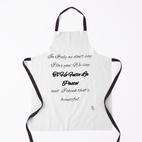Item preview, In Italy We Don't Say I Love You (We Say: Ti Ho Fatto La Pasta) Funny Food Quote designed and sold by TheItaliandilemma.