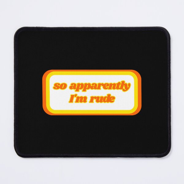 Item preview, Quotes: so apparently I'm rude, quote, phrase, Humor  designed and sold by AASparksDesigns.