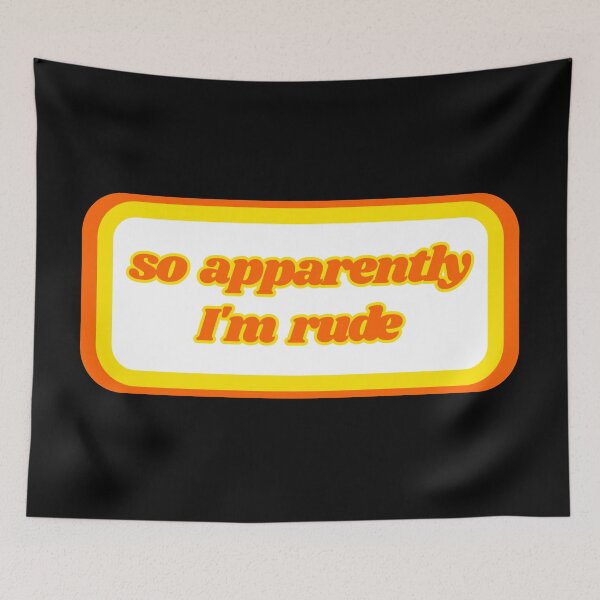 Item preview, Quotes: so apparently I'm rude, quote, phrase, Humor  designed and sold by AASparksDesigns.