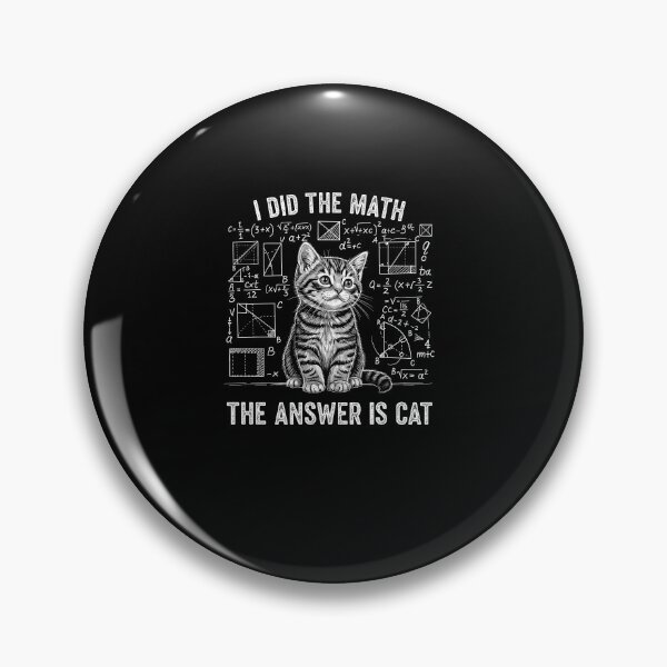 Item preview, Funny Physics Humor I Did The Math The Answer is Cat designed and sold by Dressed For  Duty.