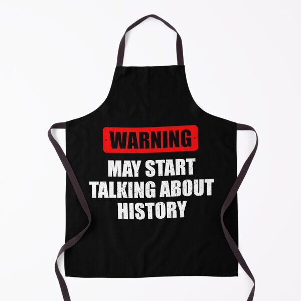 Item preview, Warning - May Start Talking About History - Funny History For Historians & Teachers designed and sold by louciverzania.