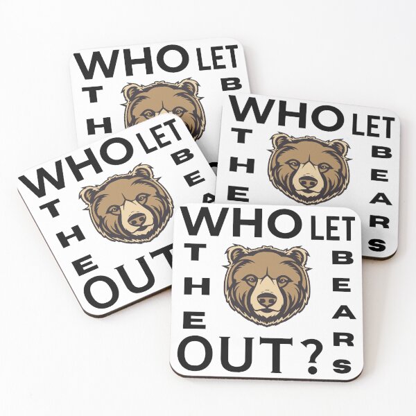 Item preview, WHO LET THE BEARS OUT? designed and sold by GrizzlyJohns.