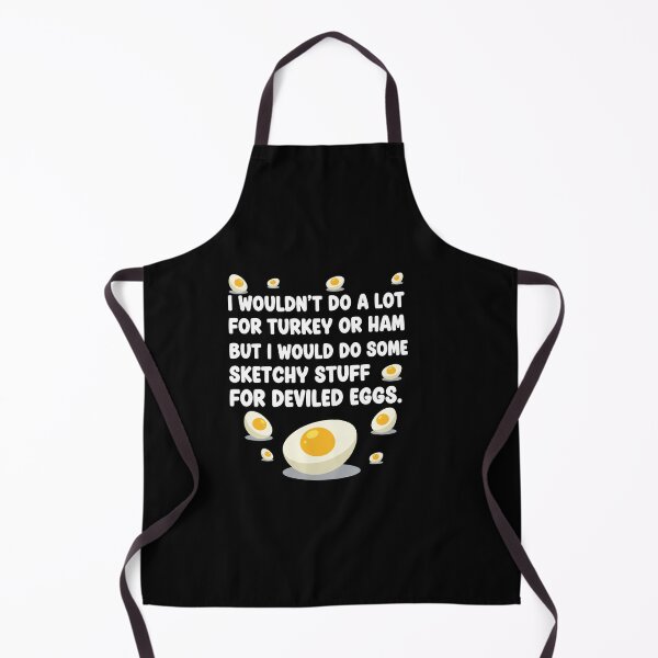 Item preview, I Wouldn't Do A Lot for Turkey Or Ham But I Would Do Sketchy designed and sold by Dressed For  Duty.