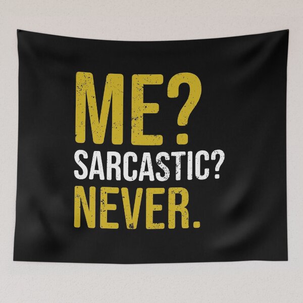 Item preview, Me Sarcastic Never - Funny Dark Humour Jokes designed and sold by louciverzania.