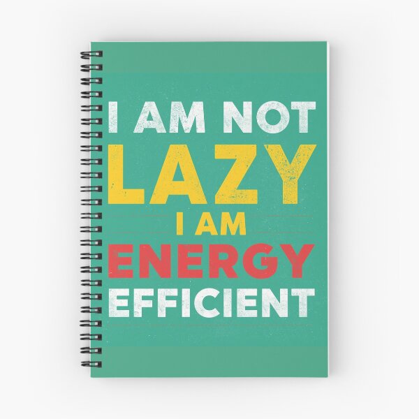 Item preview, I am not lazy I am energy efficient fun gift designed and sold by PunchlinePress.