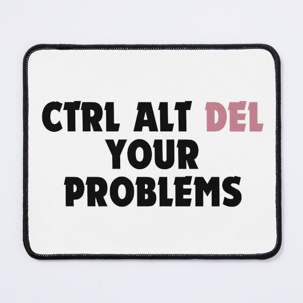 Item preview, Ctrl Alt Del Your Problem-Minimalist Keyboard Humor Design designed and sold by DomKo10.