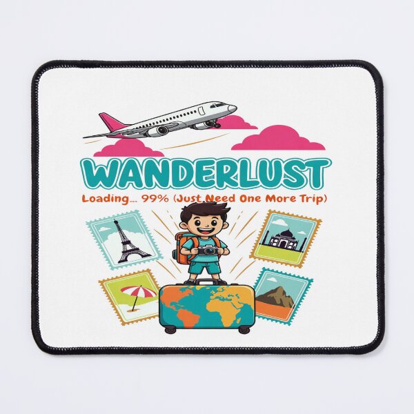 Item preview, Wanderlust Loading 99% Funny Travel Shirt – Adventure Traveler Graphic Tee – Vacation Lover T-Shirt & Sticker designed and sold by Sushikidsntod.