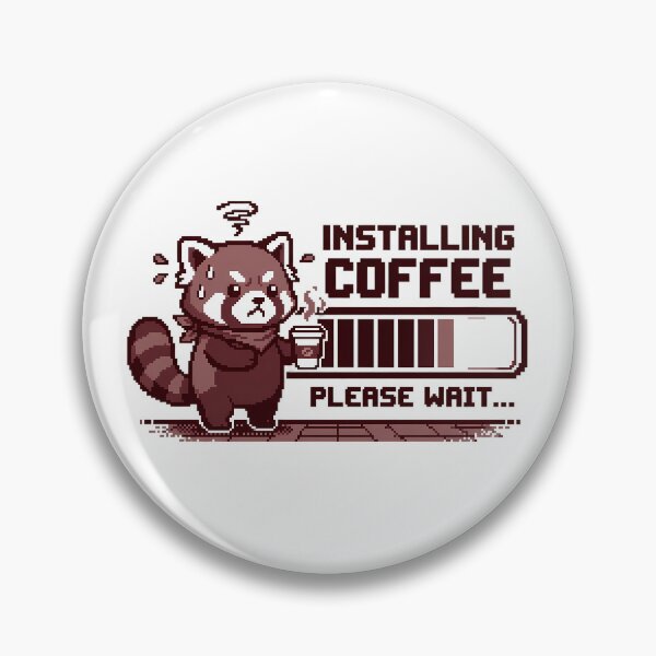 Item preview, Installing Coffee Please Wait Red Panda Tech Humor designed and sold by chattsuede.