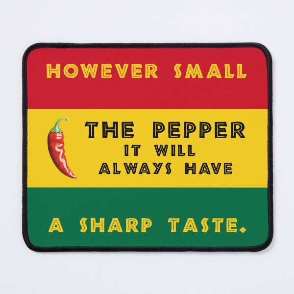 Item preview, However small the pepper... | Ghanaian quote designed and sold by MammothArt.