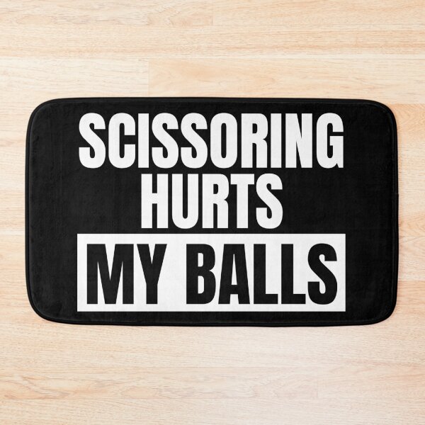 Item preview, Scissoring Hurts My Balls designed and sold by Dondonmart.