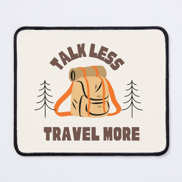 Item preview, travel more talk less designed and sold by MaaPaa shop.