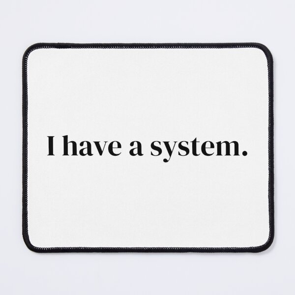 Item preview, Organized Person Shirt | I Have a System | Minimalist Text Tee designed and sold by StillPendingCo.