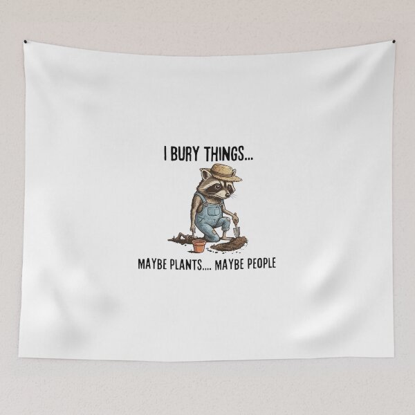 Item preview, Raccoon I bury things maybe plants maybe people  designed and sold by Denisemichels.